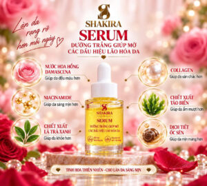 serum dưỡng trắng, mờ dấu hiệu lão hóa da Shakira
